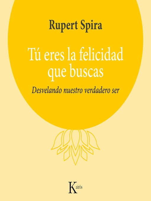 Title details for Tú eres la felicidad que buscas by Rupert Spira - Available